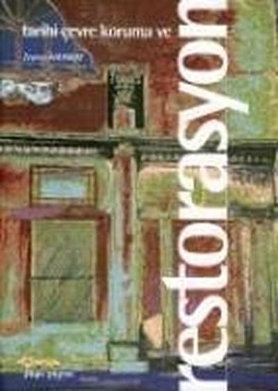 Tarihi Cevre Koruma ve Restorasyon