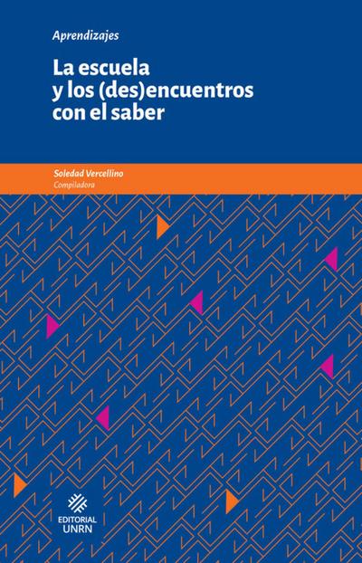 La escuela y los (des)encuentros con el saber