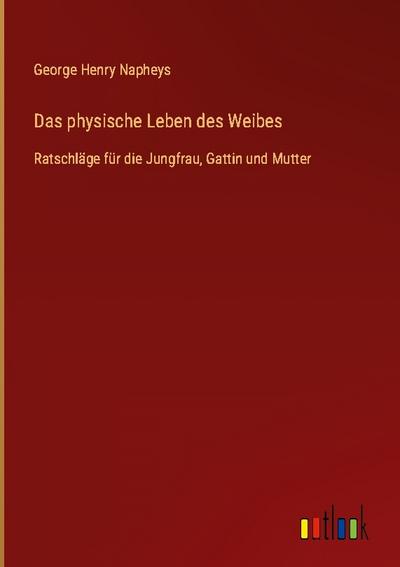 Das physische Leben des Weibes