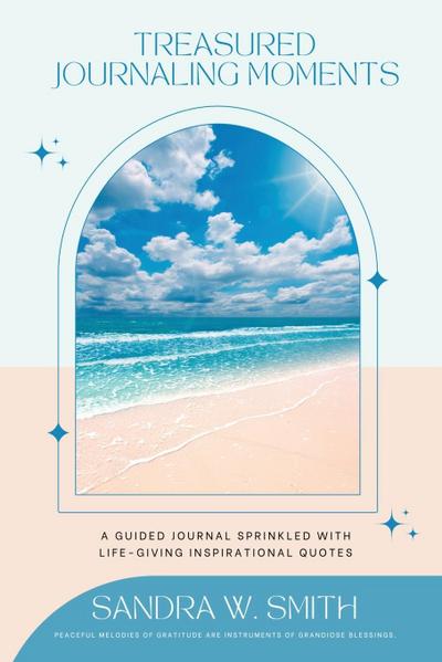 Smith, S: Treasured Journaling Moments A Guided Journal With