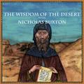 The Wisdom of the Desert with Nicholas Buxton (Christian Scholars, #1)