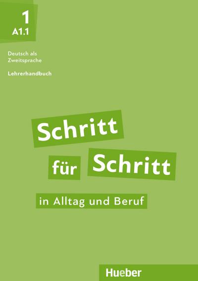 Schritt für Schritt in Alltag und Beruf 1: Deutsch als Zweitsprache / Lehrerhandbuch