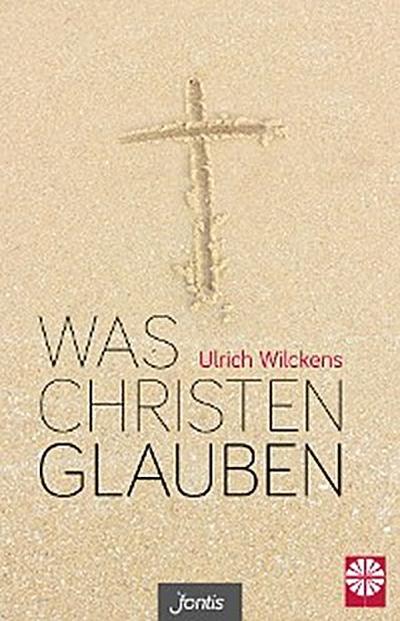 Was Christen glauben