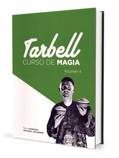 Curso de Magia Tarbell. Vol. iv: lecciones de la 47 a 59
