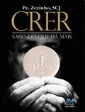 Crer sabendo que há mais
