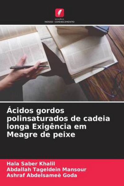 Ácidos gordos polinsaturados de cadeia longa Exigência em Meagre de peixe