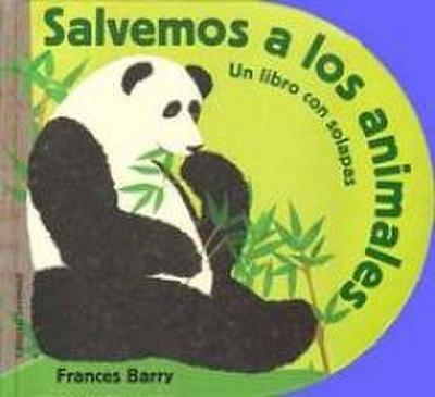 Salvemos A los Animales = Let Us Save the Animals