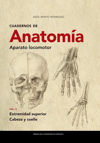 Cuadernos de anatomía : aparato locomotor II : extremidad superior : cabeza y cuello