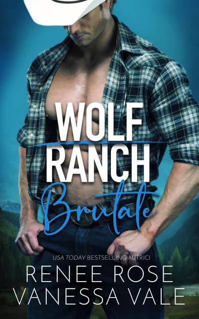 Brutale (Wolf Ranch, #1)