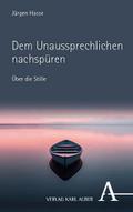 Dem Unaussprechlichen nachspüren