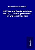 110 Volks- und Gesellschaftslieder des 16., 17. un