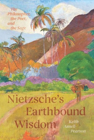 Nietzsche’s Earthbound Wisdom