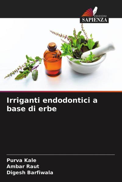 Irriganti endodontici a base di erbe
