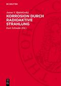Korrosion durch radioaktive Strahlung