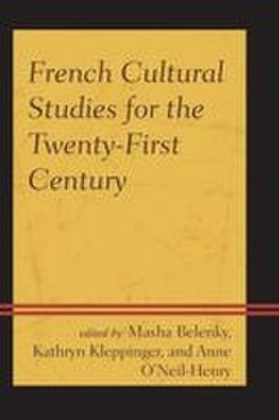 French Cultural Studies for the Twenty-First Century