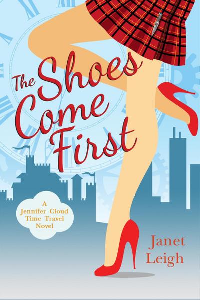 The Shoes Come First (The Jennifer Cloud Series, #1)