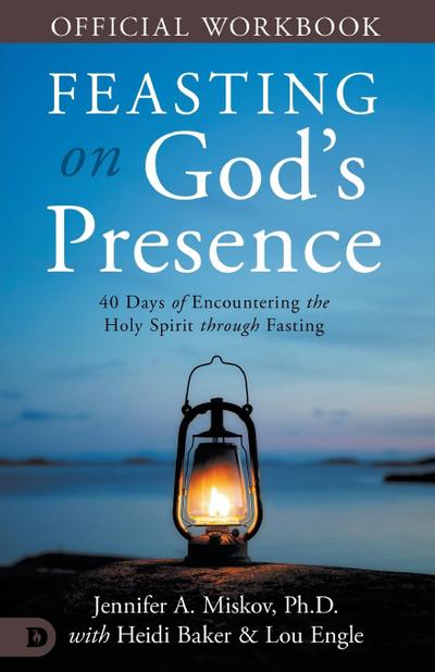 The Official Workbook for Feasting on God’s Presence