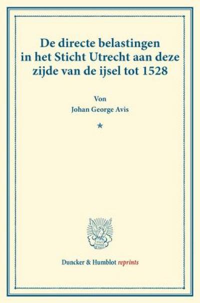 De directe belastingen in het Sticht Utrecht aan deze zijde van de ijsel tot 1528.