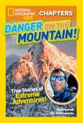 National Geographic Kids Chapters: Danger on the Mountain