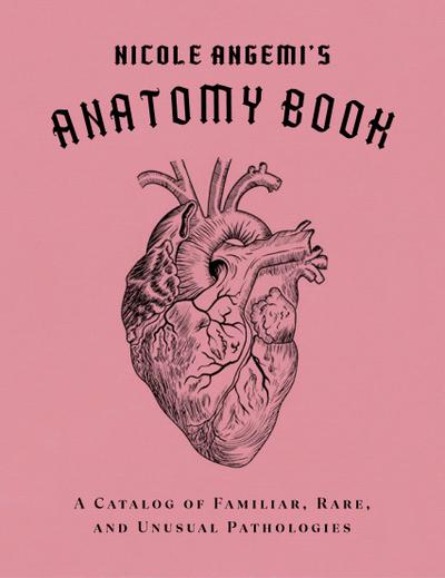 Nicole Angemi’s Anatomy Book