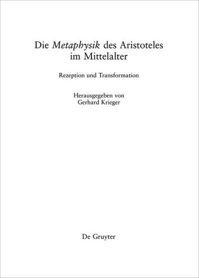 Die Metaphysik Des Aristoteles Im Mittelalter