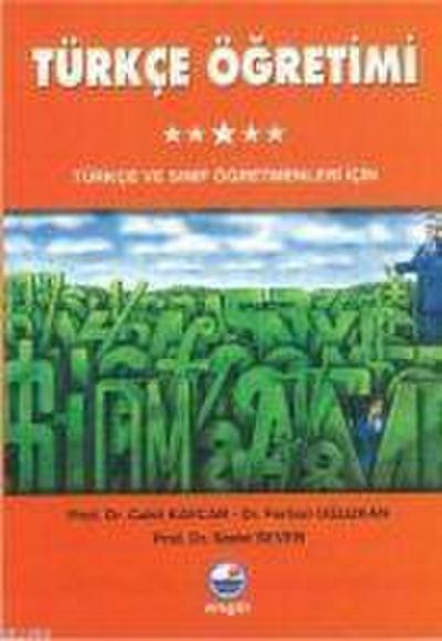 Türkce Ögretimi; Türkce ve Sinif Ögretmenleri Icin