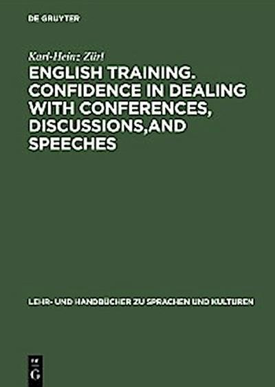 English Training. Confidence in Dealing with Conferences, Discussions,and Speeches