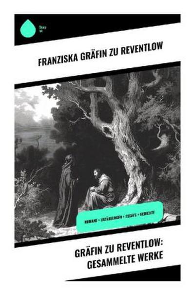 Gräfin zu Reventlow: Gesammelte Werke
