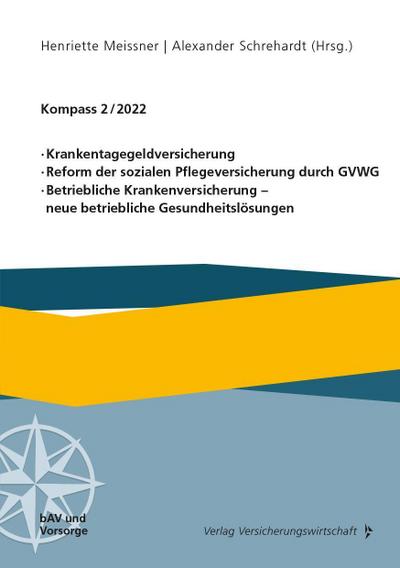Krankentagegeldversicherung, Reform der sozialen Pflegeversicherung durch GVWG, Betriebliche Krankenversicherung - neue betriebliche Gesundheitslösungen