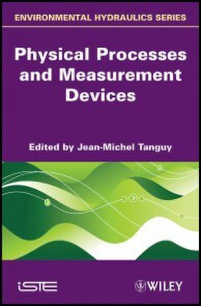 Physical Processes and Measurement Devices