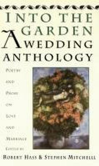 Into the Garden: A Wedding Anthology