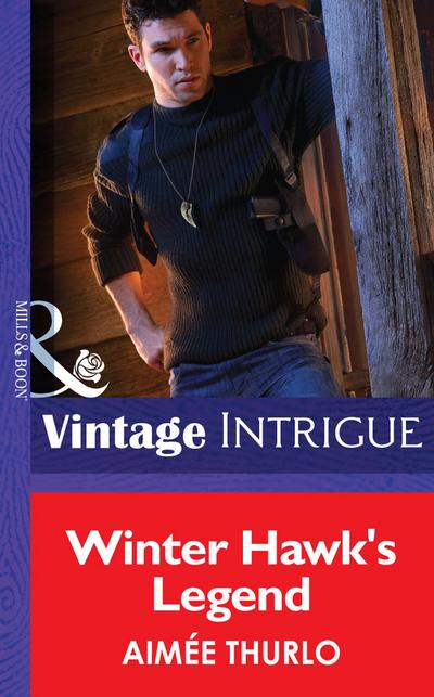Winter Hawk’s Legend (Mills & Boon Intrigue) (Copper Canyon, Book 1)