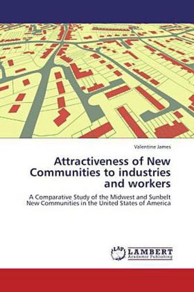 Attractiveness of New Communities to industries and workers