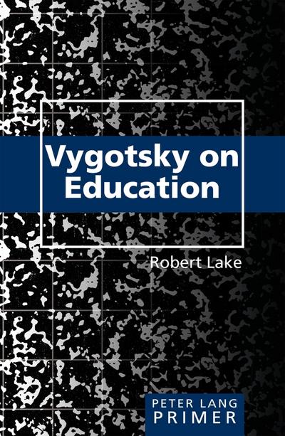 Vygotsky on Education Primer