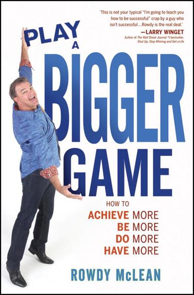 Play A Bigger Game!