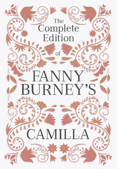 The Complete Edition of Fanny Burney’s Camilla