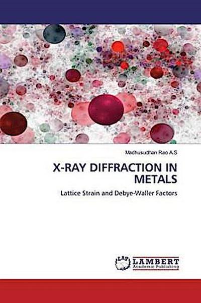 X-RAY DIFFRACTION IN METALS