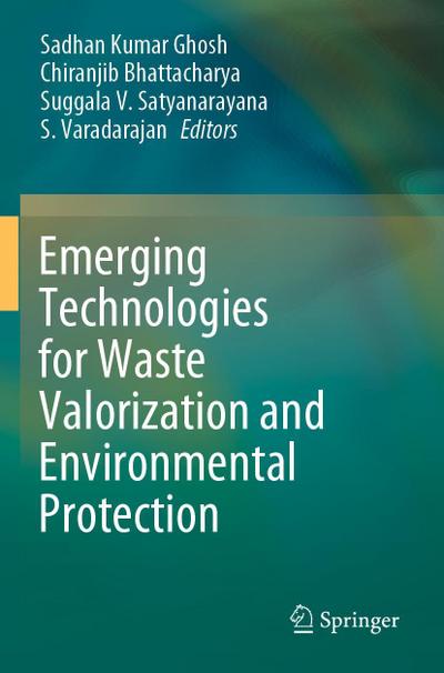Emerging Technologies for Waste Valorization and Environmental Protection
