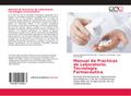 Manual de Practicas de Laboratorio. Tecnología Farmacéutica