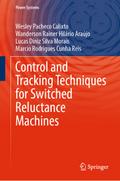 Control and Tracking Techniques for Switched Reluctance Machines