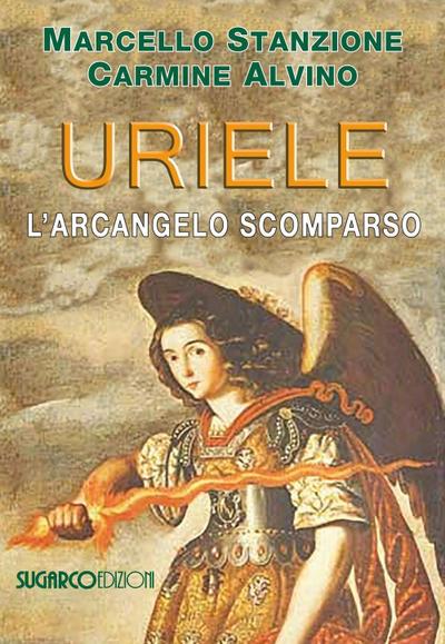 Uriele, l’arcangelo scomparso