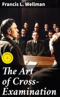 The Art of Cross-Examination