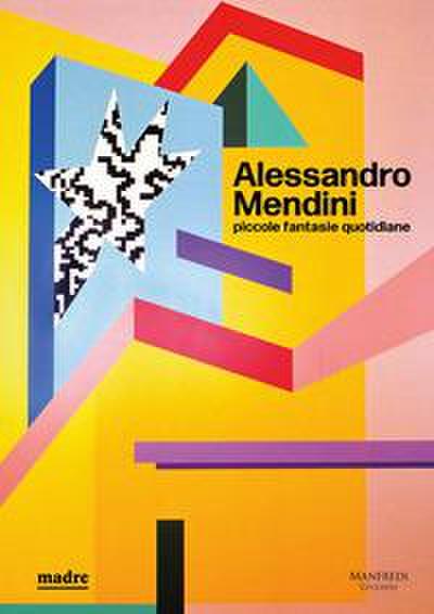 Alessandro Mendini. Piccole fantasie quotidiane