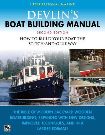 Devlin’s Boat Building Manual: How to Build Your Boat the Stitch-and-Glue Way, Second Edition