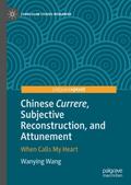 Chinese Currere, Subjective Reconstruction, and At