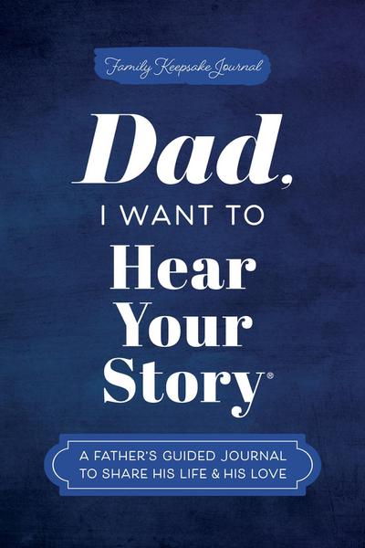 Dad, I Want to Hear Your Story