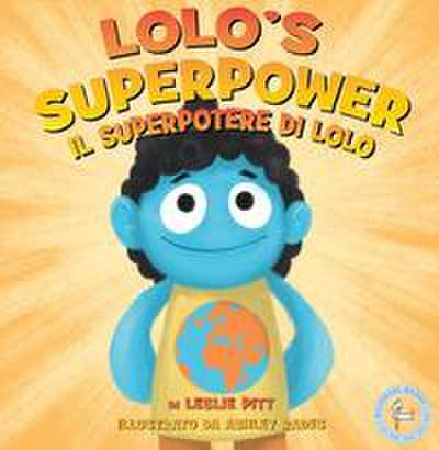Pitt, L: Superpotere di Lolo-Lolo’s superpower