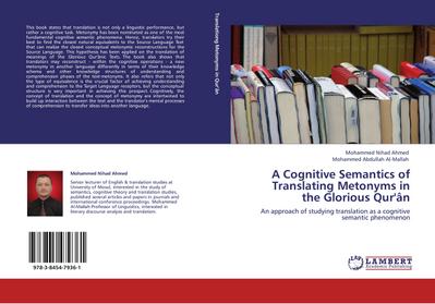 A Cognitive Semantics of Translating Metonyms in the Glorious Qur’ân