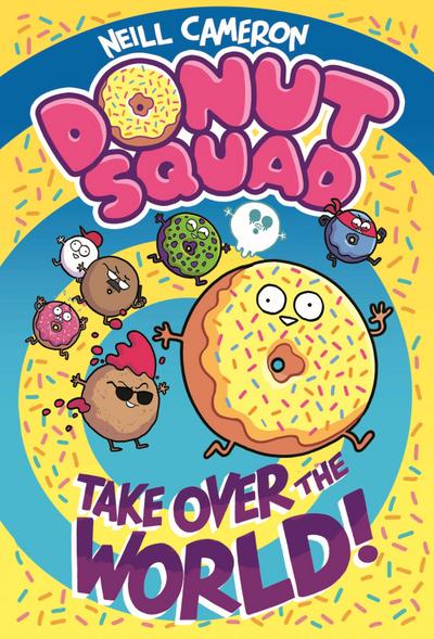 The Donut Squad: Take Over the World!