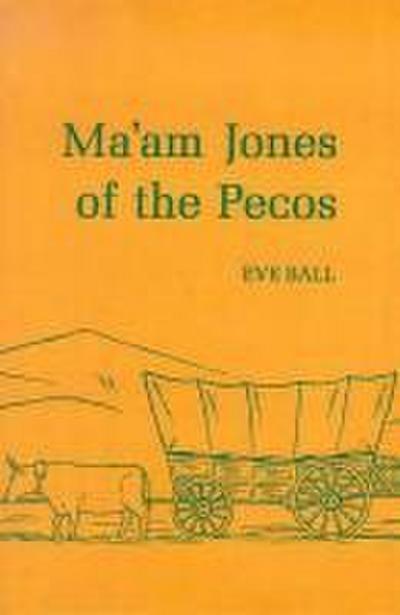 Ma’am Jones of the Pecos